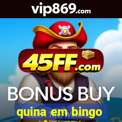 quina em bingo